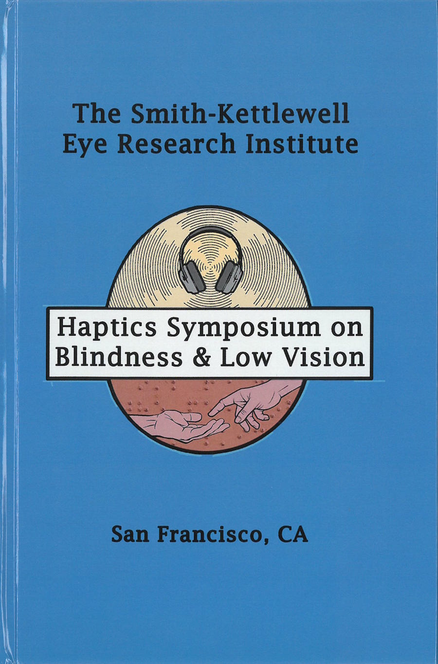 Cover of blue printed book entitled "Haptics Symposium on Blindness & Low Vision" from Smith-Kettlewell